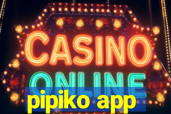 pipiko app